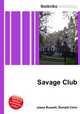 Savage Club, Jesse Russell,Ronald Cohn 