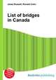 List of bridges in Canada, Jesse Russell,Ronald Cohn 