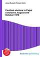 Cardinal electors in Papal conclaves, August and October 1978, Jesse Russell,Ronald Cohn 