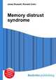 Memory distrust syndrome, Jesse Russell,Ronald Cohn 