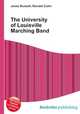 The University of Louisville Marching Band, Jesse Russell,Ronald Cohn 