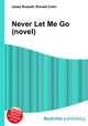 Never Let Me Go (novel), Jesse Russell,Ronald Cohn 