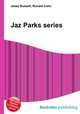 Jaz Parks series, Jesse Russell,Ronald Cohn 