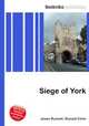 Siege of York, Jesse Russell,Ronald Cohn 