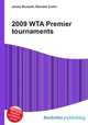 2009 WTA Premier tournaments, Jesse Russell,Ronald Cohn 
