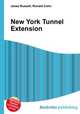 New York Tunnel Extension, Jesse Russell,Ronald Cohn 
