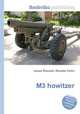 M3 howitzer, Jesse Russell,Ronald Cohn 