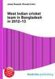 West Indian cricket team in Bangladesh in 2012–13, Jesse Russell,Ronald Cohn 