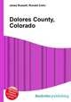 Dolores County, Colorado, Jesse Russell,Ronald Cohn 