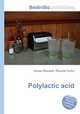 Polylactic acid, Jesse Russell,Ronald Cohn 