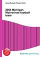 2004 Michigan Wolverines football team, Jesse Russell,Ronald Cohn 