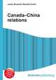 Canada–China relations, Jesse Russell,Ronald Cohn 