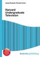 Harvard Undergraduate Television, Jesse Russell,Ronald Cohn 