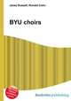 BYU choirs, Jesse Russell,Ronald Cohn 