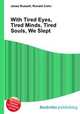 With Tired Eyes, Tired Minds, Tired Souls, We Slept, Jesse Russell,Ronald Cohn 