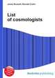 List of cosmologists, Jesse Russell,Ronald Cohn 
