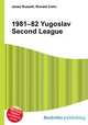 1981–82 Yugoslav Second League, Jesse Russell,Ronald Cohn 