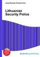 Lithuanian Security Police, Jesse Russell,Ronald Cohn 