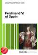 Ferdinand VI of Spain, Jesse Russell,Ronald Cohn 