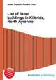 List of listed buildings in Kilbride, North Ayrshire, Jesse Russell,Ronald Cohn 