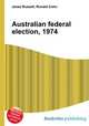 Australian federal election, 1974, Jesse Russell,Ronald Cohn 