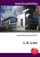 L.A. Live, Jesse Russell,Ronald Cohn 
