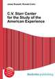 C.V. Starr Center for the Study of the American Experience, Jesse Russell,Ronald Cohn 