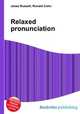 Relaxed pronunciation, Jesse Russell,Ronald Cohn 