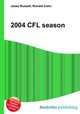 2004 CFL season, Jesse Russell,Ronald Cohn 