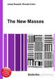 The New Masses, Jesse Russell,Ronald Cohn 