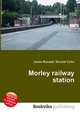 Morley railway station, Jesse Russell,Ronald Cohn 