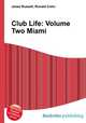 Club Life: Volume Two Miami, Jesse Russell,Ronald Cohn 
