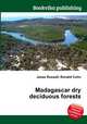 Madagascar dry deciduous forests, Jesse Russell,Ronald Cohn 