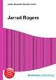 Jarrad Rogers, Jesse Russell,Ronald Cohn 