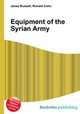 Equipment of the Syrian Army, Jesse Russell,Ronald Cohn 