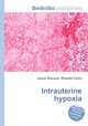 Intrauterine hypoxia, Jesse Russell,Ronald Cohn 