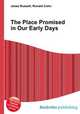 The Place Promised in Our Early Days, Jesse Russell,Ronald Cohn 