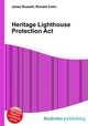 Heritage Lighthouse Protection Act, Jesse Russell,Ronald Cohn 