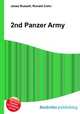 2nd Panzer Army, Jesse Russell,Ronald Cohn 