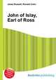 John of Islay, Earl of Ross, Jesse Russell,Ronald Cohn 