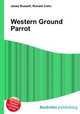 Western Ground Parrot, Jesse Russell,Ronald Cohn 