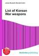 List of Korean War weapons, Jesse Russell,Ronald Cohn 