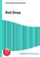 Roll Deep, Jesse Russell,Ronald Cohn 