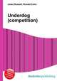 Underdog (competition), Jesse Russell,Ronald Cohn 