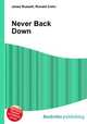 Never Back Down, Jesse Russell,Ronald Cohn 