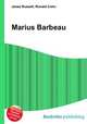 Marius Barbeau, Jesse Russell,Ronald Cohn 