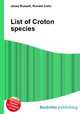 List of Croton species, Jesse Russell,Ronald Cohn 