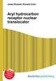 Aryl hydrocarbon receptor nuclear translocator, Jesse Russell,Ronald Cohn 