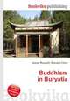 Buddhism in Buryatia, Jesse Russell,Ronald Cohn 