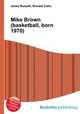 Mike Brown (basketball, born 1970), Jesse Russell,Ronald Cohn 